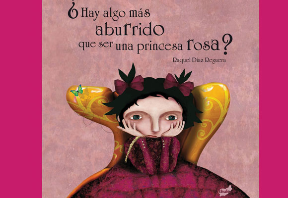 ¿Hay algo más aburrido que ser una princesa rosa? H