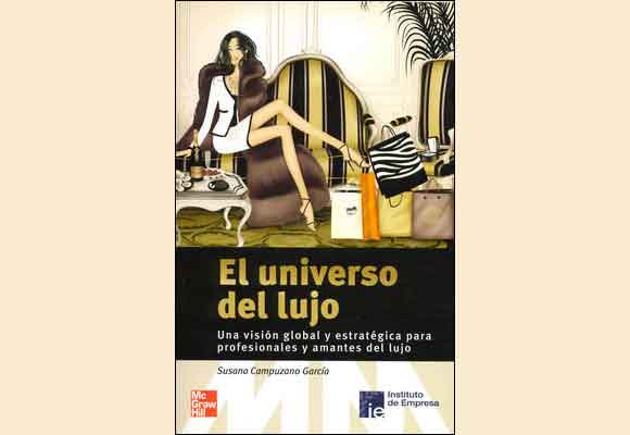 El Universo del Lujo es el primer libro de Susana Campuzano. Cómpralo aquí